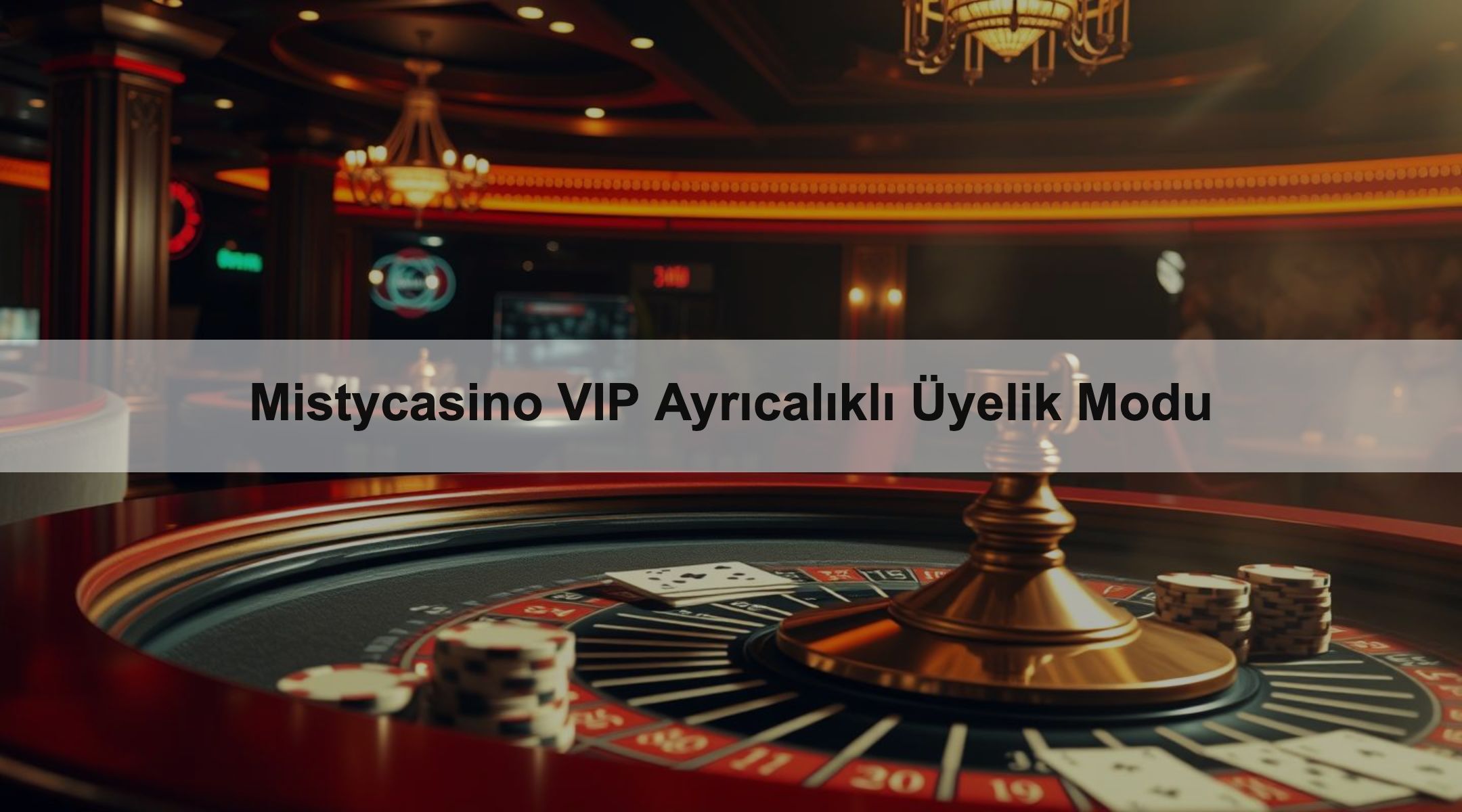 Mistycasino VIP Ayrıcalıklı Üyelik Modu